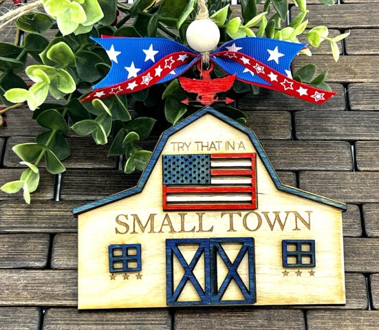 Try That in a Small Town - Ornament / Decoration / Hang Tag